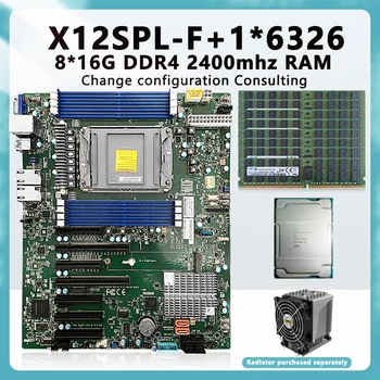Безплатна доставка за дънната платка X12SPL-F + процесор Xeon 6326 16C/32T 185 W + 8 *16 GB = 128 GB оперативна памет DDR4 2400 Mhz RECC-памет X12SPL-F