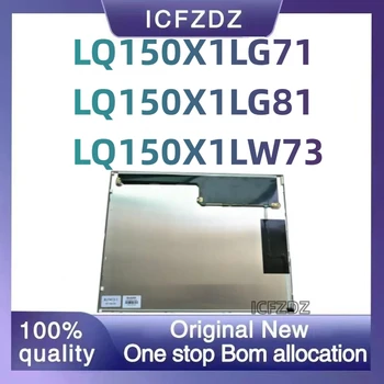 100% чисто Нов оригинален тест LCD ЕКРАН LQ150X1LG71 LQ150X1LG81 LQ150X1LW73 с 15-инчови Интегральными схеми