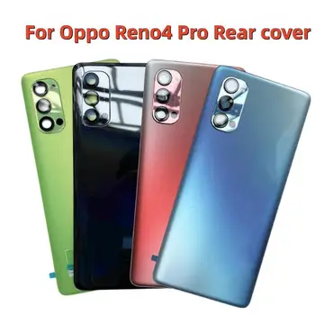 За Oppo Reno4 Pro 5G Капак на отделението за батерията делото Резервни части задната част на корпуса на Обектива на камерата