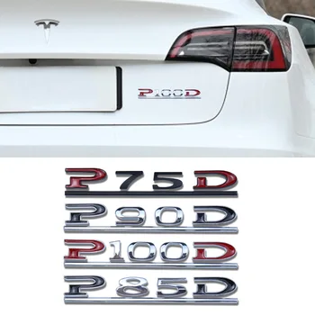 3D Метален Лого P75D P85D P90D P100D Букви, Емблеми Стикер Икона на Багажника на Колата Стикер За Tesla Model 3 Model Y X S Аксесоари Spacex
