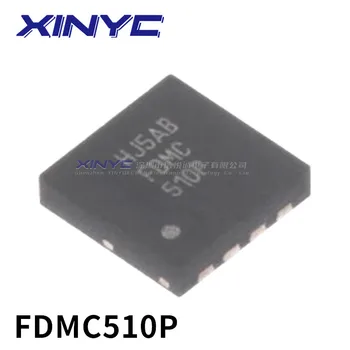 10ШТ на чипове интегрални СХЕМИ FDMC510P QFN8 IC FDMC 510P