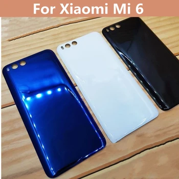 Ново стъкло на задния капак на отделението за батерията mi 6 за Xiaomi Mi 6 Mi6, корпус на отделението за батерията, делото на отделението за батерията с лепило