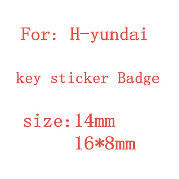 2 елемента 20pcs 14mm 16mm за Hyundai Авто Дистанционно Ключодържател Емблемата на Иконата на Ключ Смяна на етикети аксесоари За Полагане на автомобили